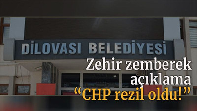 Zehir zemberek açıklama “CHP rezil oldu!”
